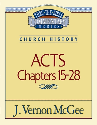 Thru the Bible Vol. 41: Church History (Acts 15-28) Cover Image