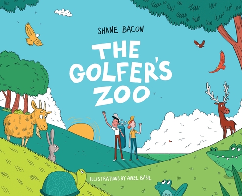 The Golfer's Zoo By Shane Bacon Cover Image