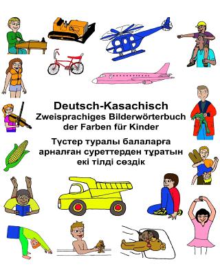 Deutsch-Kasachisch Zweisprachiges Bilderwörterbuch der Farben für Kinder Cover Image