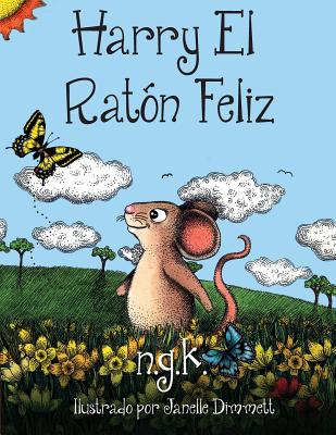 Harry El Raton Feliz (Harry the Happy Mouse #2)