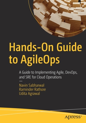 Hands-On Guide to Agileops: A Guide to Implementing Agile, Devops, and SRE for Cloud Operations Cover Image