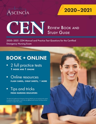CEN Review Book and Study Guide 2020-2021: CEN Manual and Practice Test Questions for the Certified Emergency Nursing Exam Cover Image