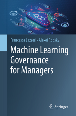 Machine Learning Governance for Managers Cover Image