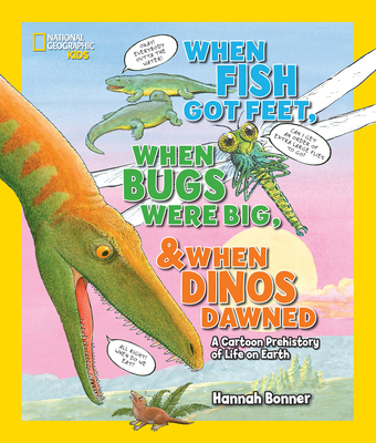 Cover for When Fish Got Feet, When Bugs Were Big, and When Dinos Dawned