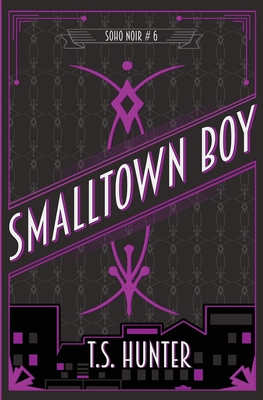 Smalltown Boy: Soho Noir Series #6