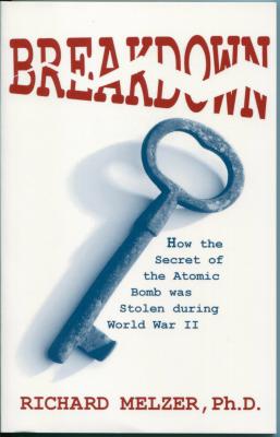 Breakdown: How the Secret of the Atomic Bomb was Stolen during World War II Cover Image