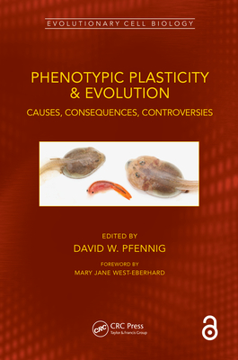 Phenotypic Plasticity & Evolution: Causes, Consequences, Controversies (Evolutionary Cell Biology)