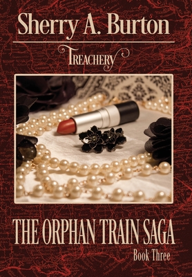 Treachery (Orphan Train Saga #3)