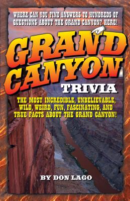 Grand Canyon Trivia By Don Lago Cover Image