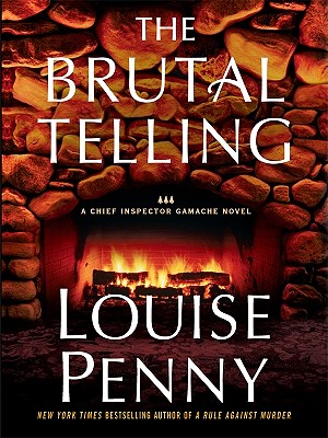 The Brutal Telling (Thorndike Mystery) By Louise Penny Cover Image