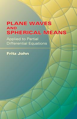 Plane Waves and Spherical Means: Applied to Partial Differential Equations Cover Image
