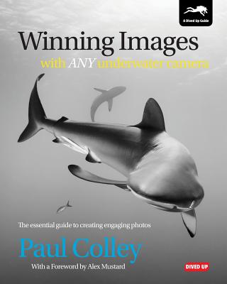 Winning Images with Any Underwater Camera: The essential guide to creating engaging photos Cover Image