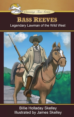 Bass Reeves: Legendary Lawman of the Wild West Cover Image