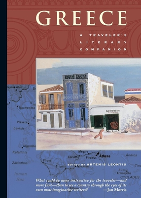 Greece: A Traveler's Literary Companion (Traveler's Literary Companions) By Artemis Leontis (Editor) Cover Image
