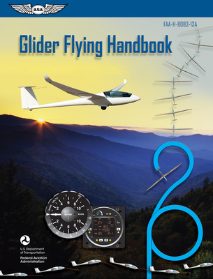 Glider Flying Handbook (2024): Faa-H-8083-13a Cover Image