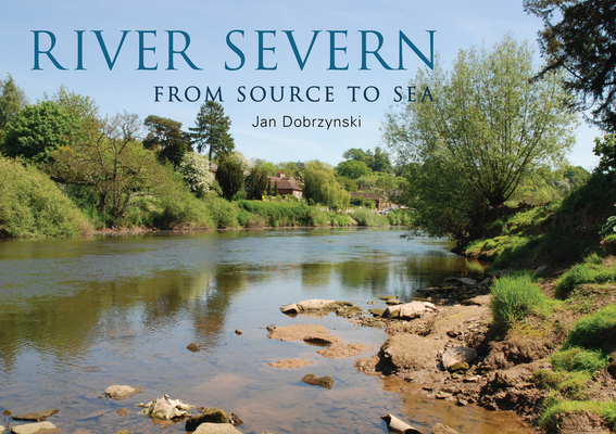 River Severn: From Source to Sea Cover Image