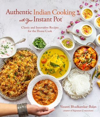 cover of Authentic Indian Cooking with Your Instant Pot by Vasanti Bhadkamkar-Balan