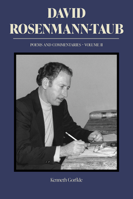 David Rosenmann-Taub: Poems and Commentaries: Volume II (Literatura y Cultura)