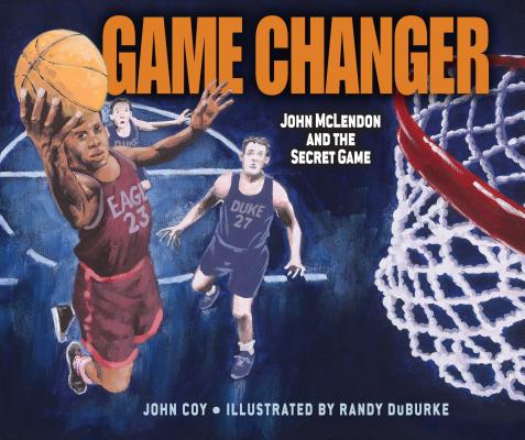 Game Changer: John McLendon and the Secret Game Cover Image