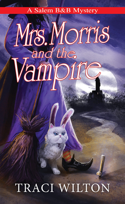 Mrs. Morris and the Vampire (A Salem B&B Mystery #5) By Traci Wilton Cover Image