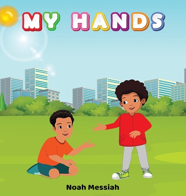 My Hands By Noah Messiah, Riel Felice (Editor) Cover Image