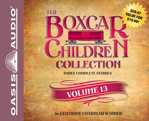 The Boxcar Children Collection Volume 13: The Mystery of the Lost Village, The Mystery of the Purple Pool, The Ghost Ship Mystery