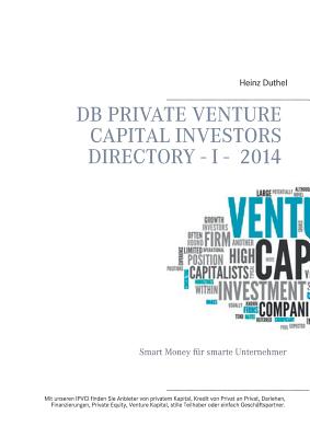 DB Private Venture Capital Investors Directory I - 2014: Smart Money für smarte Unternehmer Cover Image