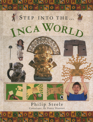 Step Into the Inca World By Philip Steele Cover Image