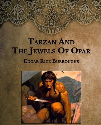 Tarzan and the Jewels of Opar
