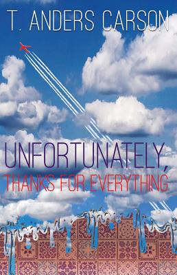 Cover for Unfortunately, Thanks for Everything