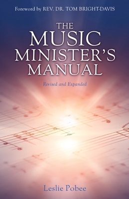 The Music Minister's Manual By Leslie Pobee, Tom Bright-Davis (Foreword by) Cover Image