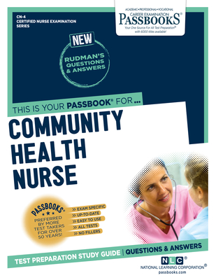 Community Health Nurse (CN-4): Passbooks Study Guide (Certified Nurse Examination Series #4) By National Learning Corporation Cover Image
