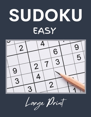 Sudoku Easy: Easy Sudoku for Beginners with Solutions - Sudoku for Adults  (Large Print / Paperback)