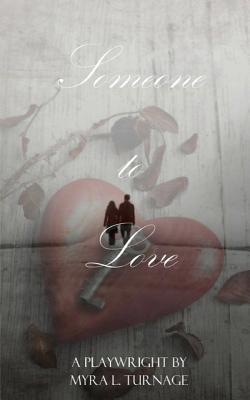 Someone To Love By Myra Turnage Cover Image