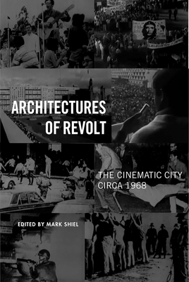Architectures of Revolt: The Cinematic City circa 1968 (Urban Life, Landscape and Policy)