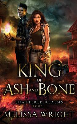 King of Ash and Bone (Shattered Realms #1)