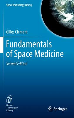 Fundamentals of Space Medicine (Space Technology Library #23)