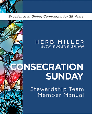 Consecration Sunday Stewardship Team Member Manual By Herb Miller, Eugene Grimm (Revised by) Cover Image