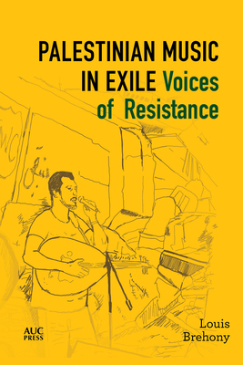 Palestinian Music in Exile: Voices of Resistance Cover Image