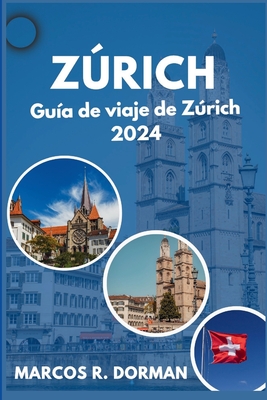 Guía de viaje de Zúrich 2024