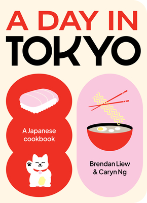 A Day in Tokyo: A Japanese Cookbook Cover Image