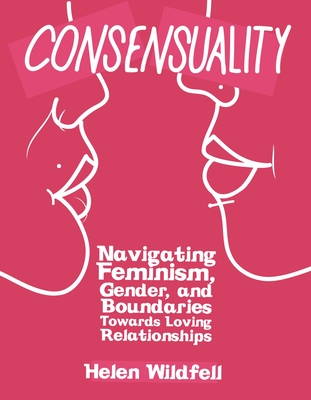 Consensuality: How to Love Other People Without Losing Yourself (Good Life) Cover Image
