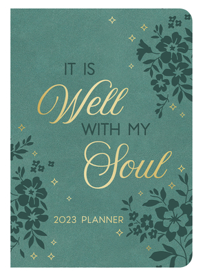 2023 Planner It Is Well with My Soul By Compiled by Barbour Staff Cover Image