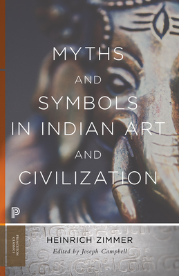 Myths and Symbols in Indian Art and Civilization By Heinrich Robert Zimmer Cover Image