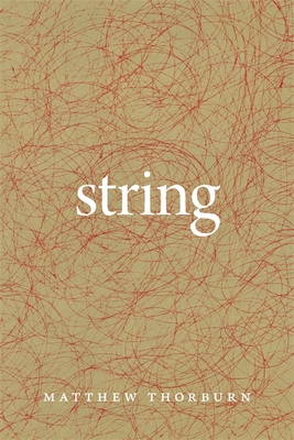 String (Barataria Poetry) By Matthew Thorburn, Ava Leavell Haymon (Editor) Cover Image