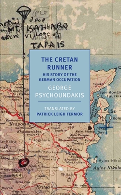 The Cretan Runner: His story of the German Occupation By George Psychoundakis, Patrick Leigh Fermor (Translated by), Patrick Leigh Fermor (Introduction by) Cover Image