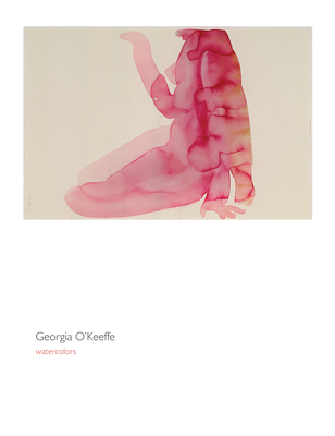 Georgia O'Keeffe: Watercolors By Georgia O'Keeffe (Artist), Amy Von Lintel (Text by (Art/Photo Books)) Cover Image