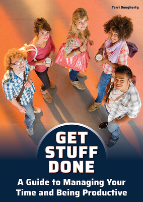 Get Stuff Done: A Guide to Managing Your Time and Being Productive Cover Image