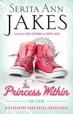 Princess Within for Teens: Discovering Your Royal Inheritance Cover Image