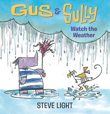 Gus and Sully Watch the Weather By Steve Light, Steve Light (Illustrator) Cover Image